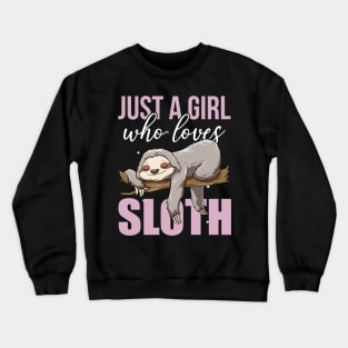 Just A Girl Who Loves Sloths Lazy Sleeping Animal Lover Crewneck Sweatshirt